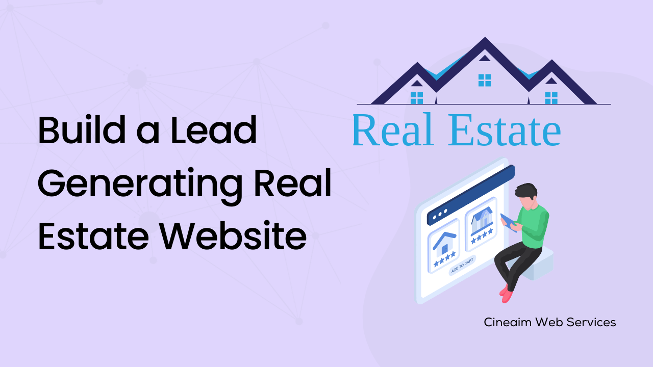 How to Build a High-Converting Real Estate Website That Drives Leads