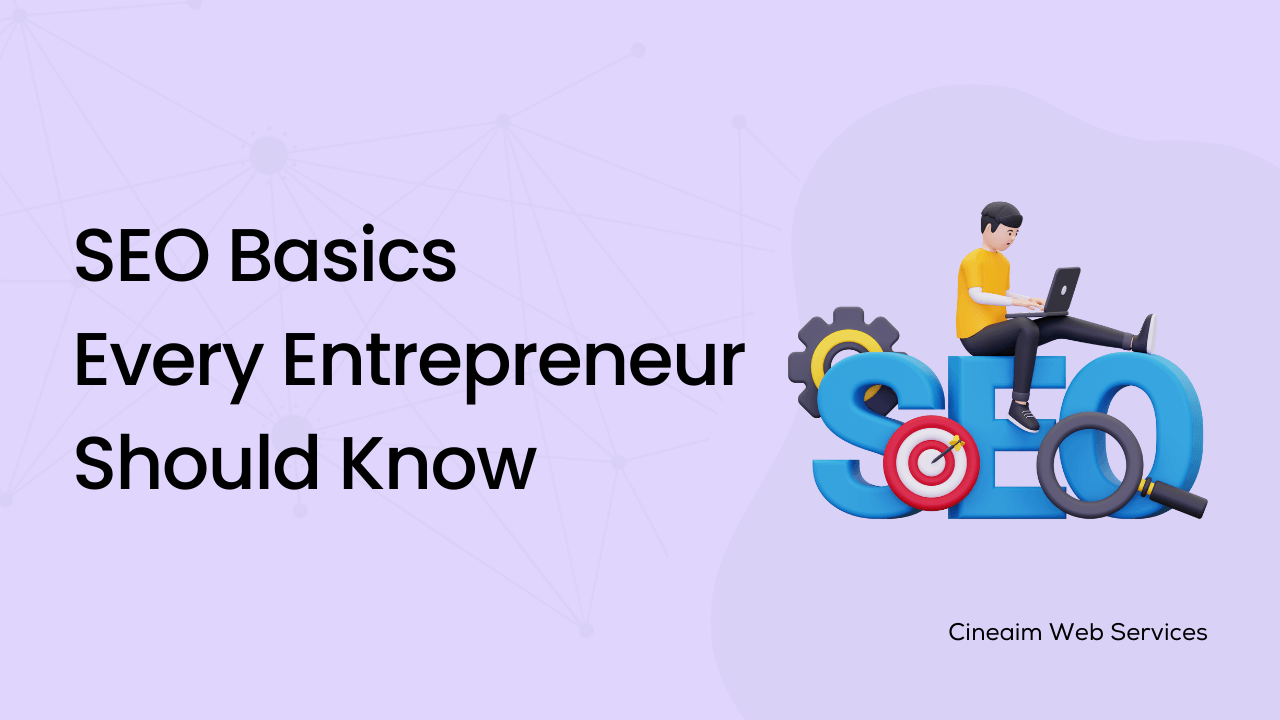 SEO Basics Every Entrepreneur Should Know